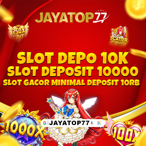 Slot Depo 10k : Slot Deposit 10rb  via Dana Tanpa Potongan